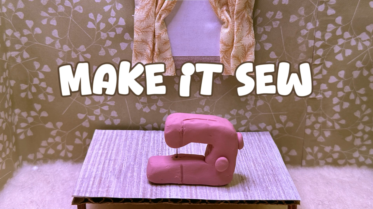 "Make it Sew" - Stop Motion Animation